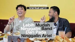 UKI LEBIH MUDAH NINGGALIN BAND DARI PADA NINGGALIN ARIEL - PART 2