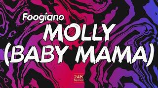 Foogiano - Molly Baby Mama Lyrics  Baby mama aint sh*t