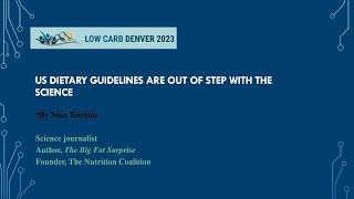 Nina Teicholz presentation US Dietary Guidelines are out of step with the Science