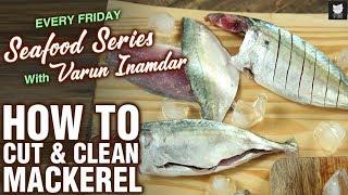 Basic Cooking - How To Cut & Clean Mackerel - Tips & Tricks To Cut Fish - Seafood Series - Varun
