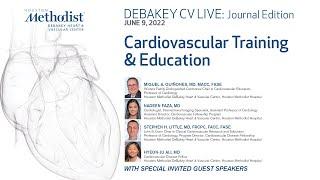Cardiovascular Training & Education M. Quiñones MD N. Faza MD S. Little MD & guests June 9 2022