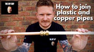 How to Join Plastic and Copper Pipes  Plumbing Guide for Beginners