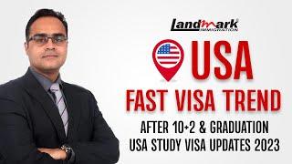 USA Fast Visa Trend I USA after 10+2 & Graduation Big Options I USA Study Visa Updates 2023