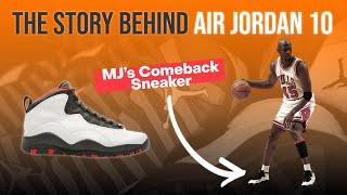 Air Jordan 10 The Story of MJs Comeback Sneaker