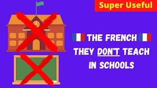 The French They Dont Teach in Schools
