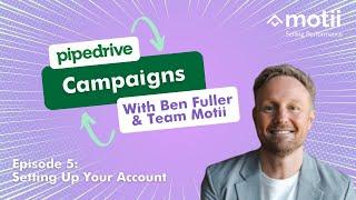 Get Started with Pipedrive Campaigns How to Set Up Your New Account