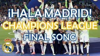 ¡Hala Madrid Champions League 2324 Final Song  Borussia Dortmund vs Real Madrid Wembley London