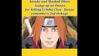 Sasuke and Masked Obito Gangs up on Danzo for Killing Uchiha Clan - Danzo remembers 2nd Hokage