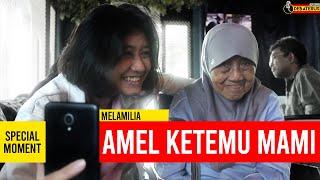 Detik Detik Amel Ketemu Mami Dan Keluarga Nike Ardilla