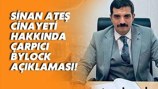 Gazeteci Yavuz Selim Demirdağdan Sinan Ateş cinayeti hakkında çarpıcı Bylock açıklaması