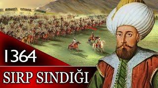 5 - OSMANLI TARİHİ SIRP SINDIĞI MUHAREBESİ 1361 - 1364 1. MURAD