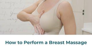 How To Perform a Breast Massage After a Breast Augmentation
