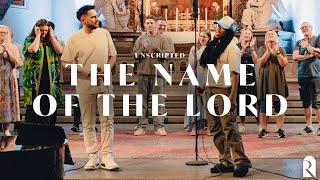 The Name Of The Lord  REVERE Unscripted Live