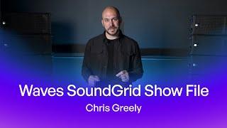 Chris Greelys Waves SoundGrid Show File