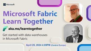 Learn Together Get started with data warehouses in Microsoft Fabric