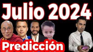 PREDICCIONES MUNDIALES DEL MES DE JULIO 2024 ADELANTOS EXCLUSIVOS