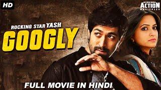 GOOGLY - Blockbuster Hindi Dubbed Action Romantic Movie  Yash Movies Hindi Dubbed  South Movie