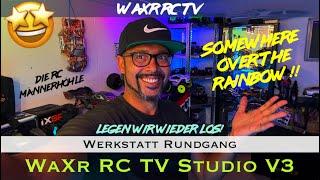 RC NEWS  WaXr RC TV V3 - Rundgang durch das Studio  Die neue RC Werkstatt by WILLYWESTCUSTOMS