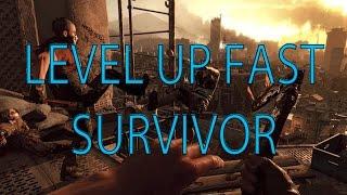 Dying Light - Fastest Survivor Level Up Easy Survivor XP Dying Light Survivor Leveling Up Fast