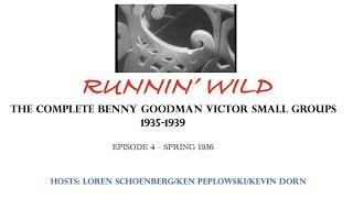 RUNNIN WILD - The Complete Benny Goodman Victor Small Group Recordings 1935-39 Episode 4