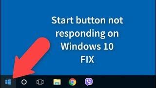 Start Button not Working on Windows 10 Fix for 2018