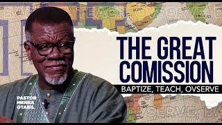The Great Commission 3 Baptize Teach Observe  Pastor Mensa Otabil  ICGC Christ Temple