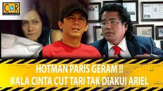 HOTMAN PARIS GERAM  HOTMAN PARIS SAAT UNGKIT SKANDAL SEKS CUT TARI DENGAN ARIEL NOAH - CEK & RICEK