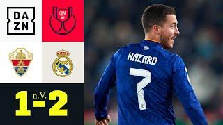 Slapstick Marcelo-Rot & am Ende rettet Hazard Elche - Real Madrid 12 n.V.  Copa del Rey  DAZN