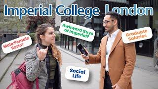 Asking Imperial College London Students JUICY QUESTIONS and More