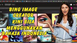 Bing Image Creator Kini Bisa Bahasa Indonesia
