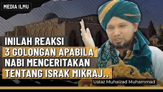 KISAH PERJALANAN ISRAK NABI KE BAITUL MAQDIS  Part 12   Ustaz Muhaizad Muhammad
