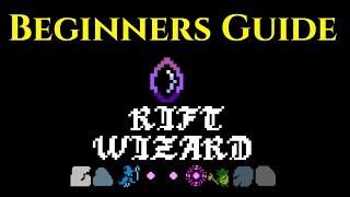 RIFT WIZARD BEGINNERS GUIDE - Gameplay Tutorial Tips Tricks