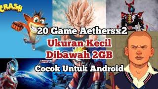 20 Game Aethersx2 Yg Memiliki Ukuran Kecil Cocok Untuk Android