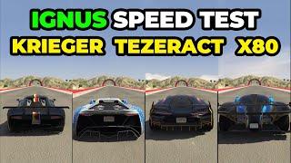 IGNUS vs KRIEGER vs X80 PROTO vs TEZERACT - Speed Test - GTA 5 Online