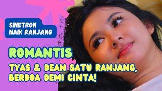 ROMANTIS NYA DEAN & TYAS TRAILER NAIK RANJANG 3 OKTOBER 2024