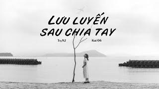 Lưu Luyến Sau Chia Tay - Try92 ft. Kai06  Official Lyrics Video