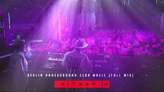 HITMAN 3 OST - Club Hölle Berlin Club Music FULL MIX by Niels Bye Nielsen