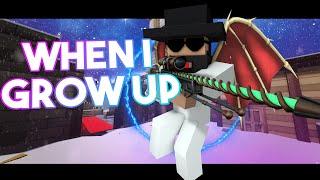 When I Grow Up  Krunker Edit