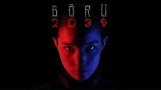 BÖRÜ 2039  TEASER