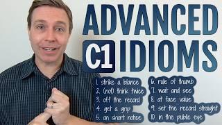 Advanced C1 Idioms to Strengthen Your Vocabulary