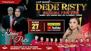 LIVE DEDE RISTY Gg Kemiri Muarareja  Wedding Rama & Putri \\ Kamis 27 Juni 2024