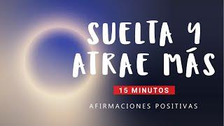 Deja de Perseguir y Atrae LEY DEL DESAPEGO Afirmaciones Positivas para Escuchar Durante el Día ️