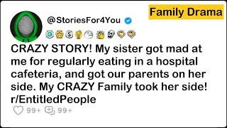 ENTITLED Sister got JEALOUS and started some SERIOUS Family DRAMA Reddit story