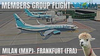 REAL 737 Pilot LIVE  MEMBERS GROUP FLIGHT #7  Milan - Frankfurt  X-Plane 11