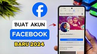  TERBARU Cara Membuat Akun Facebook Baru 2024