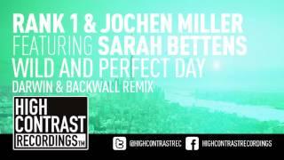 Rank 1 & Jochen Miller ft. Sarah Bettens - Wild And Perfect Day Darwin & Backwall Remix