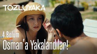 Osmana yakalandılar - Tozluyaka 4. Bölüm