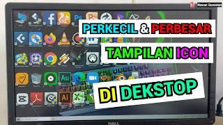 Cara Perkecil Dan Perbesar Ukuran Icon Aplikasi Software Dekstop