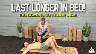 Kegel Exercises For MEN to Last Longer in Bed   Beginners Pelvic Floor Tutorial 