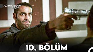 Ağır Roman Yeni Dünya 10. Bölüm FULL HD - FİNAL